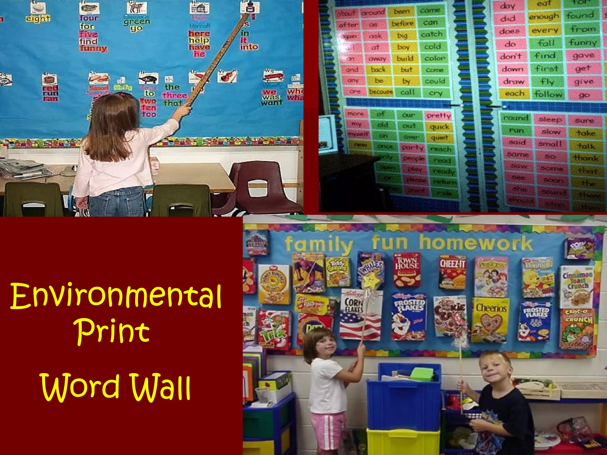 Environmental
    Print
 Word Wall
 