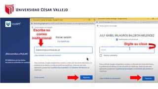 Escriba su
correo
institucional
Digite su clave
 