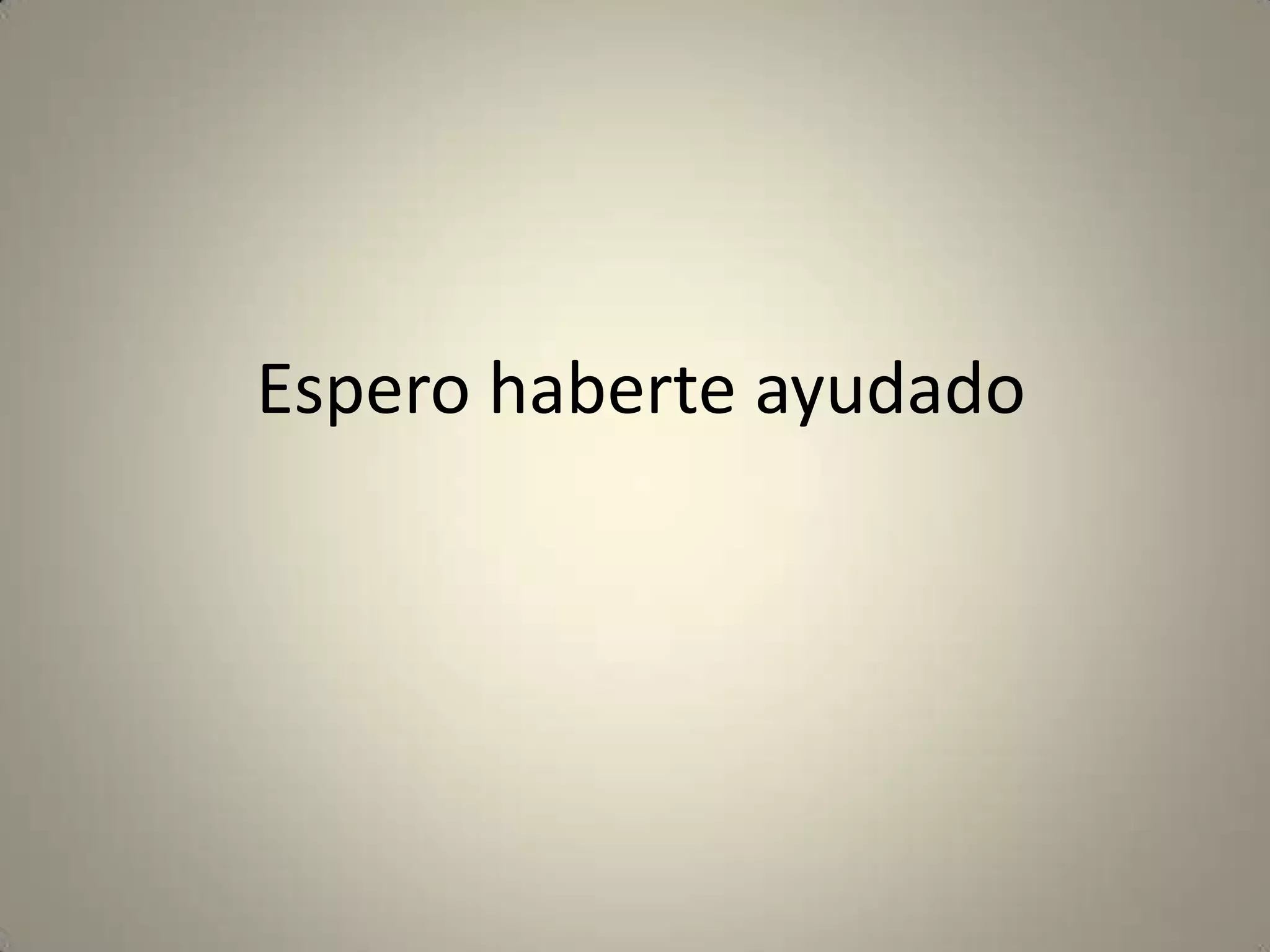 Espero haberte ayudado
 