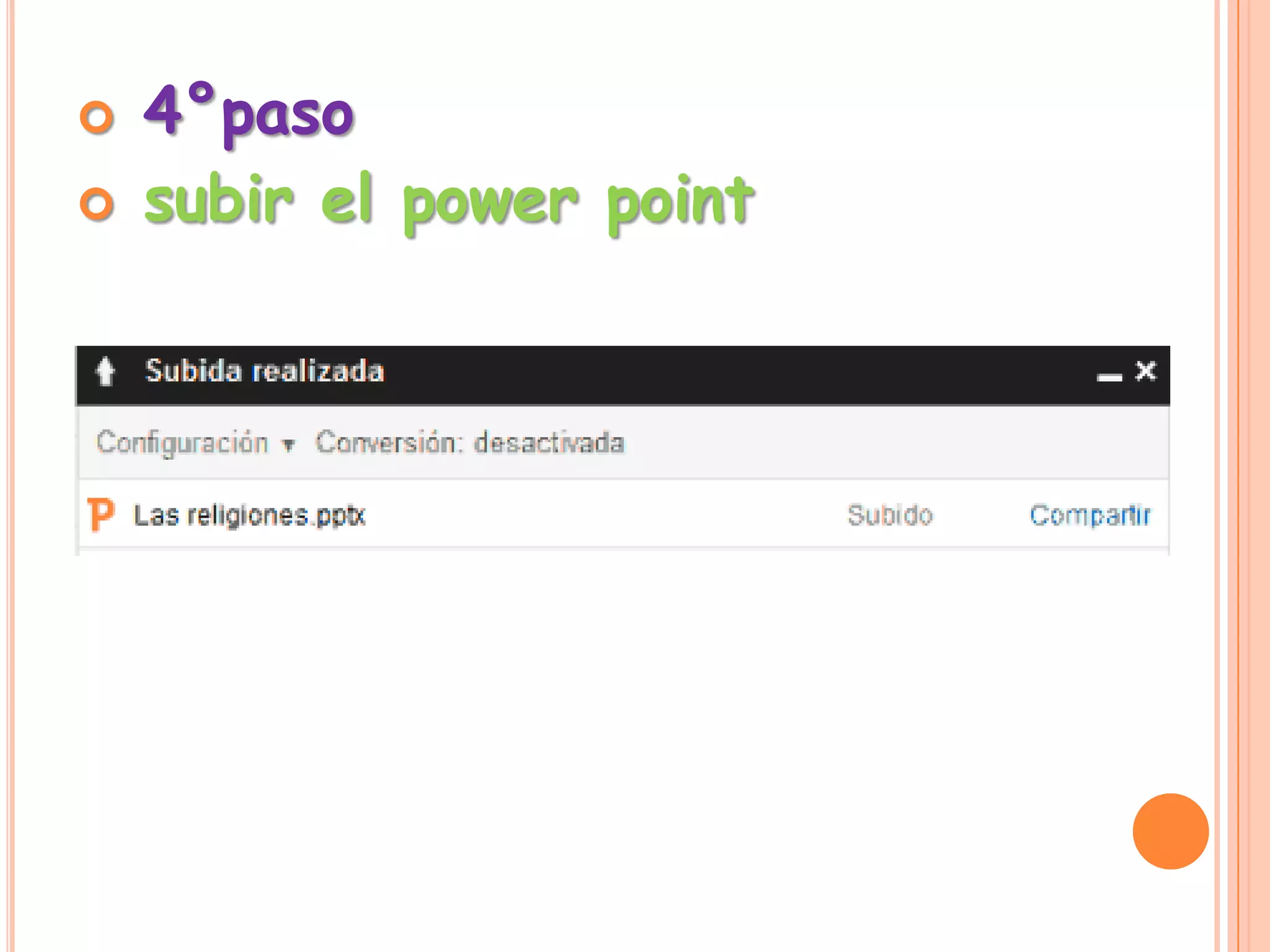  4°paso
 subir el power point
 