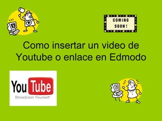 Como insertar un video de Youtube o enlace en Edmodo 