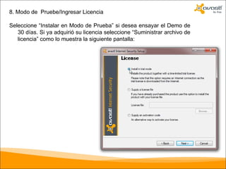8. Modo de  Pruebe/Ingresar Licencia Seleccione “Instalar en Modo de Prueba” si desea ensayar el Demo de 30 días. Si ya adquirió su licencia seleccione “Suministrar archivo de licencia” como lo muestra la siguiente pantalla: 