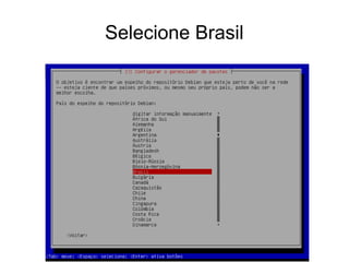 Selecione Brasil
 