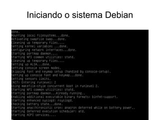 Iniciando o sistema Debian
 