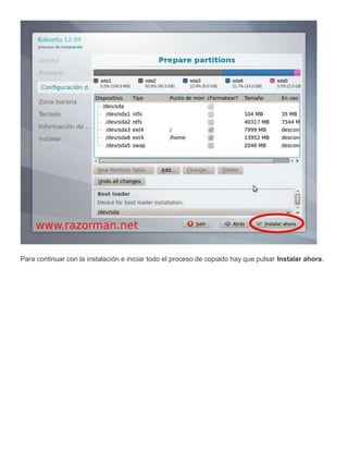 Para continuar con la instalación e iniciar todo el proceso de copiado hay que pulsar Instalar ahora.
 
