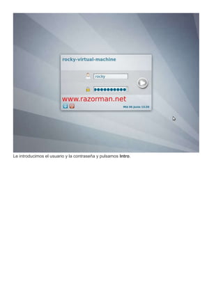 Le introducimos el usuario y la contraseña y pulsamos Intro.
 