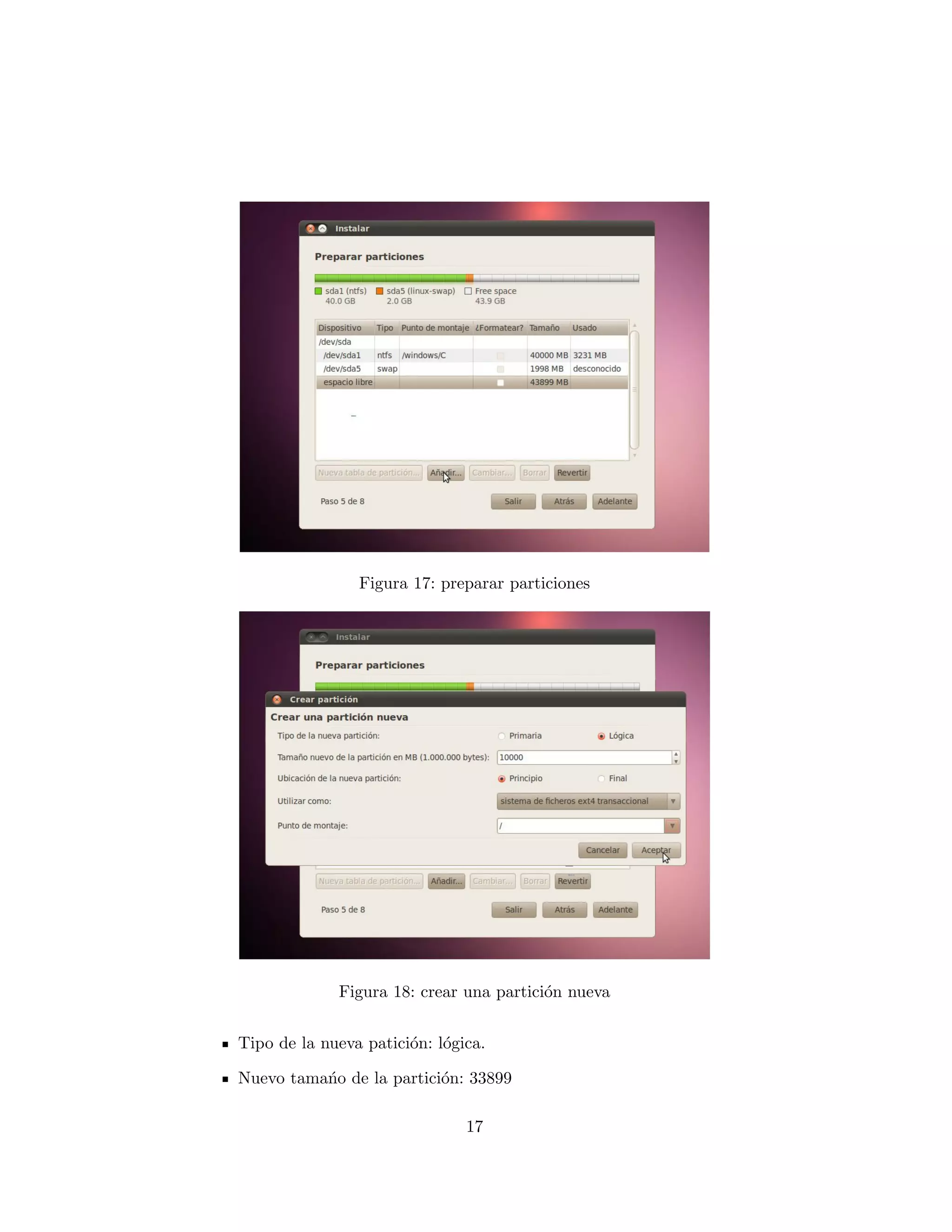 Figura 17: preparar particiones




             Figura 18: crear una partici´n nueva
                                         o


Tipo de la nueva patici´n: l´gica.
                       o o

Nuevo tama´o de la partici´n: 33899
          n               o

                               17
 