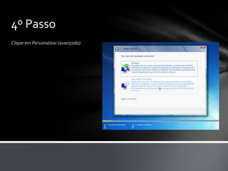 4º Passo
Clique em Personalizar (avançado).
 
