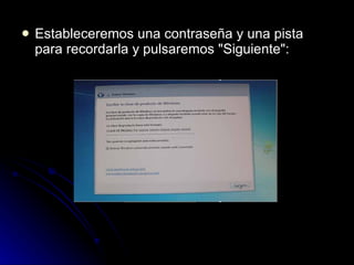 Estableceremos una contraseña y una pista para recordarla y pulsaremos "Siguiente": 