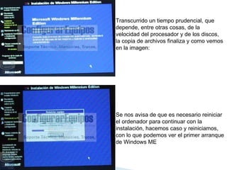 Transcurrido un tiempo prudencial, que depende, entre otras cosas, de la velocidad del procesador y de los discos, la copia de archivos finaliza y como vemos en la imagen:  Se nos avisa de que es necesario reiniciar el ordenador para continuar con la instalación, hacemos caso y reiniciamos, con lo que podemos ver el primer arranque de Windows ME  