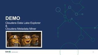 25
DEMO
Cloudera Data Lake Explorer
&
Cloudera Metadata Miner
 