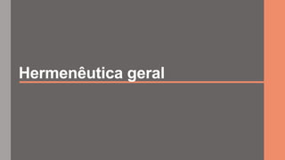 Hermenêutica geral
 