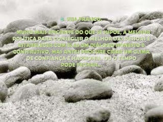 6. SEJA FRANCO.    MUITO MAIS EFICIENTE DO QUE SE SUPÕE, A MELHOR POLÍTICA PARA CONSEGUIR O MELHOR DAS PESSOAS É ESTABELECER COM ELAS UM DIÁLOGO HONESTO E CONSTRUTIVO. MAS ANTES PROCURE CRIAR UM CLIMA DE CONFIANÇA E HARMONIA. OU O TEMPO PODE FECHAR... 