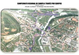 CAMPEONATO REGIONAL DE CAMPO A TRAVÉS POR EQUIPOS
                           CROSS LARGO
        Circuito “La Viesca”- Torrelavega, 8 de enero de 2012
 