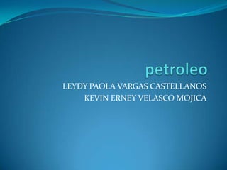 LEYDY PAOLA VARGAS CASTELLANOS
    KEVIN ERNEY VELASCO MOJICA
 