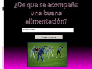 A c tivid ad fis ic a




                        E valuar re s p ue s ta
 