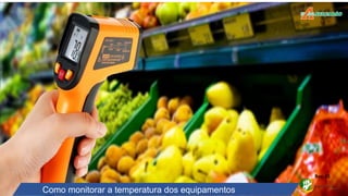 Rev. 01
Como monitorar a temperatura dos equipamentos
 