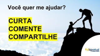 http://dlojavirtual.com/
é simples vender
Você quer me ajudar?
CURTA
COMENTE
COMPARTILHE
é simples vender
 