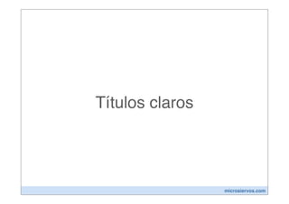 Títulos claros




                 microsiervos.com
 