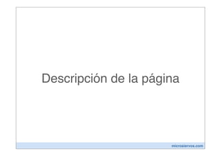 Descripción de la página




                      microsiervos.com
 