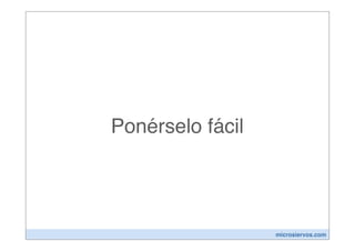 Ponérselo fácil




                  microsiervos.com
 