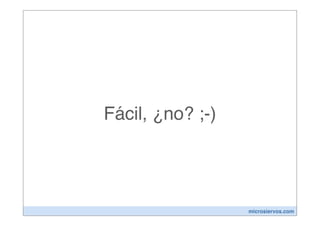 Fácil, ¿no? ;-)




                  microsiervos.com
 