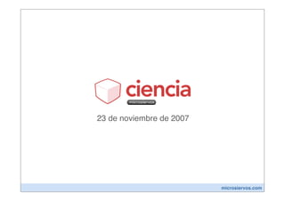 23 de noviembre de 2007




                          microsiervos.com
 