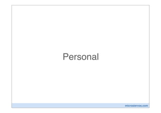 ¿Personal?




             microsiervos.com
 