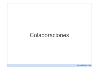 Colaboraciones




                 microsiervos.com
 