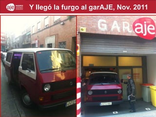 Y llegó la furgo al garAJE, Nov. 2011
 