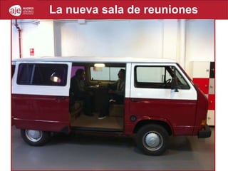 La nueva sala de reuniones
 