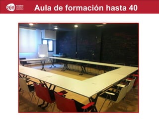 Aula de formación hasta 40
pers.
 