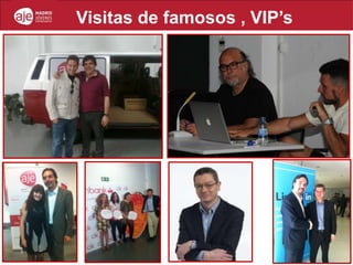 Visitas de famosos , VIP’s
 