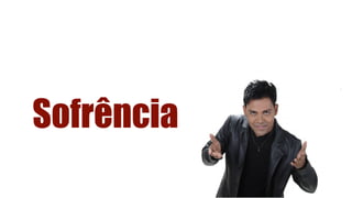 Sofrência
 