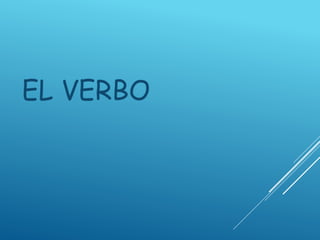 EL VERBO
 
