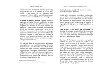CÓMO OÍR LA VOZ DE DIOS
en una condición desesperada, no sabía qué hacer y
le dije a Dios que si no oía nada de El, me iba a
lanzar a las llantas de un automóvil para
suicidarme". ¡Gloria a Dios que hubo palabra para
esa mujer y no se suicidó! Dios hizo el milagro.
Compra de nuestro templo. Cuando empecé a
pastorear la iglesia, Dios nos bendijo con un local
pequeño que tenía cupo para 250 personas, y como
llegaban más personas a ese lugar, tuvimos que
empezar a hacer cuatro servicios los domingos.
Desde ese entonces, comenzamos a orar por un
templo y encontramos disponible, una sinagoga"
judía. Senti en mi corazón que ése era el lugar que
debíamos comprar. El costo era de tres millones de
dólares y no teníamos el dinero. Aún así, Dios
puso en mi corazón reunir a los intercesores para
orar por el templo nuevo.
Un viernes, llamé a los intercesores, declarando
una vigilia para orar específicamente por el templo.
Comenzamos a orar desde las nueve de la noche.
Pasaron las horas y todavía seguíamos orando e
intercediendo. De repente, a las dos de la mañana,
el Espíritu Santo cayó sobre todos y empezamos a
gritar, saltar y reír con gran gozo. Surgió un
rompimiento en el espíritu. De inmediato, me subí
al púlpito y escuché la voz del
11 Casa de reunión y de oración de las comunidades judias.
MEDIOS Y MÉTODOS POR LOS CUALES DIOS DARLA
Espíritu Santo que me dijo: "la victoria es vuestra,
yo les he entregado el templo".
Le dije a los intercesores lo que Dios me había di-
cho y todos empezaron a gozarse. Para concluir,
quiero decirles que exactamente un año después,
nos mudamos al nuevo templo. Dios proveyó el
dinero necesario para poder entrar y comprar el
lugar. ¡Dios lo dijo y así se cumplió!, ¡a El sea la
gloria!
Dios provee a una mujer en Argentina. Al
terminar de predicar en una iglesia de Argentina,
me dirigí hacia la salida, cuando Dios me dijo:
"saca una buena ofrenda y entrégasela a una mujer
que está a la salida de la iglesia".
Ya fuera de la iglesia, comencé a ver quiénes
estaban allí. Vi a una mujer que estaba de pie
orando, me le acerqué y le pregunté: ¿qué está
orando? Ella me respondió: "soy una mujer sola, no
tengo trabajo ni leche para mis hijos, no tengo con
qué pagar el transporte para irme a casa, y le dije al
Señor que si me amaba, me proveyera una ofrenda
por medio del siervo que estaba predicando".
Entonces, yo le dije: "hermana, Dios me habló
antes de salir de la iglesia que le diera esta
ofrenda", y ella comenzó a llorar. La mujer oró,
Dios le habló y le concedió el dinero para la leche
de sus hijos y para pagar su transporte. Lo más
grande de todo esto, es que la
 