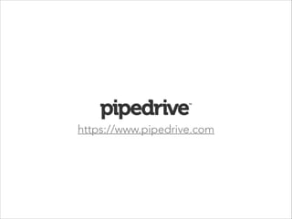 https://www.pipedrive.com

 