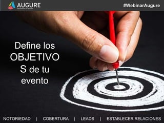 7www.augure.comCómo organizar eventos con Influencers
#WebinarAugure
Define los
OBJETIVO
S de tu
evento
NOTORIEDAD | COBER...