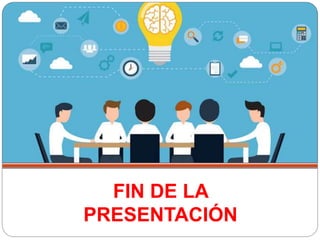 FIN DE LA
PRESENTACIÓN
 