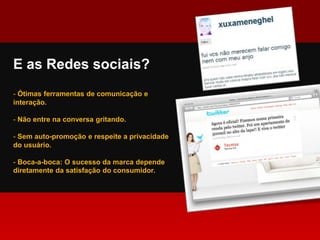 Métricas.E os Banners? Funcionam desde que sejam atrativos e bem produzidos.