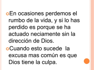 Como pierdes el rumbo de tu vida | PPTX