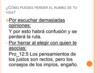 Como pierdes el rumbo de tu vida | PPT