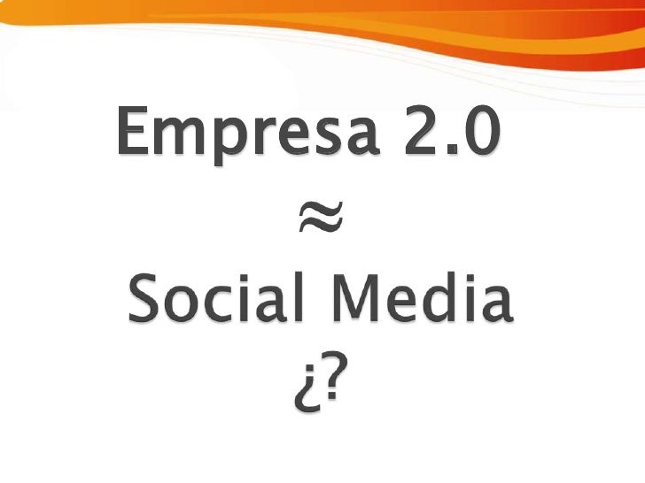 Como convertirse en una Empresa 2.0 - Social Media