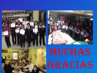 Muchas 
gracias 
