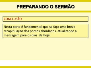 PREPARANDO O SERMÃOTÍTULOÉ o nome do sermão, sua identidade. Deve ser criativo e interessante para chamar a atenção dos ouvintes. Sua escolha exige cuidado e arte. 