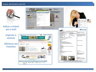 www.wimoveis.com.br




Indicar o imóvel
   por e-mail

  Imprimir o
   anúncio

 Adicionar aos
   Favoritos
 