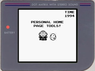 PERSONAL HOME
PAGE TOOLS!
TIME
1994
 