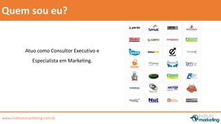 by Edson Gonçalves 
Quem sou eu? 
Atuo como Consultor Executivo e 
Especialista em Marketing. 
www.institutomarketing.com.br 
 