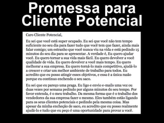 Promessa para
Cliente Potencial
 