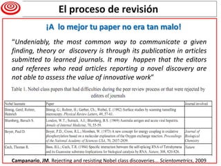 El proceso de revisión
               ¡A lo mejor tu paper no era tan malo!
“Undeniably, the most common way to communicat...